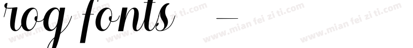 rog fonts 普通字体转换